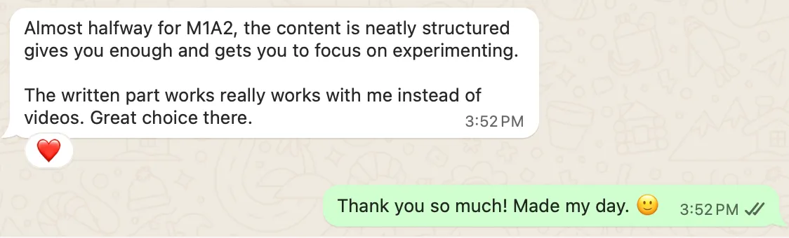 Learner says the content is neatly structured, encourages experimenting, and the written format suits them better than videos